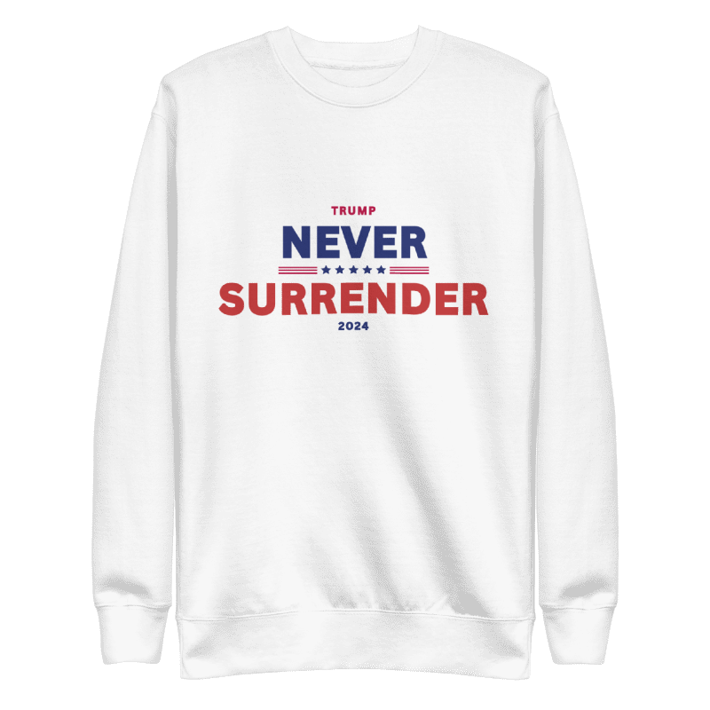 Never Surrender Sweatshirt